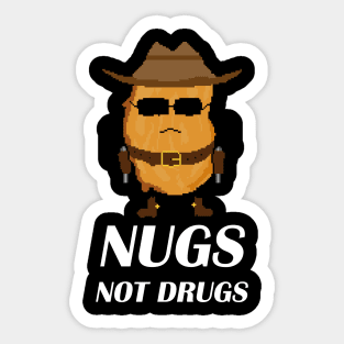 Chicken Nuggets Nugs Not Drugs- COWBOY Sticker